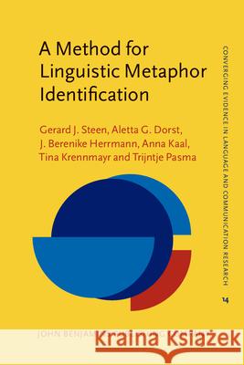 A Method for Linguistic Metaphor Identification: From MIP to MIPVU Gerard J. Steen Aletta G. Dorst J. Berenike Herrmann 9789027239044