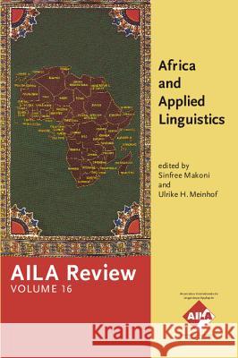 Africa and Applied Linguistics Sinfree Makoni Ulrike Hanna Meinhof  9789027239853 John Benjamins Publishing Co