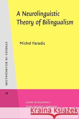 A Neurolinguistic Theory of Bilingualism  9789027241276 John Benjamins Publishing Co