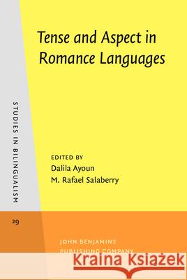 Tense and Aspect in Romance Languages: Theoretical and Applied Perspectives  9789027241405 John Benjamins Publishing Co