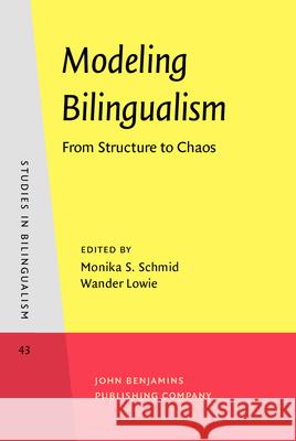 Modeling Bilingualism: From Structure to Chaos. in Honor of Kees De Bot  9789027241825 John Benjamins Publishing Co