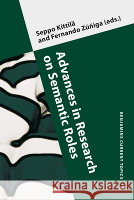 Advances in Research on Semantic Roles Seppo Kittila Fernando Zuniga 9789027242761