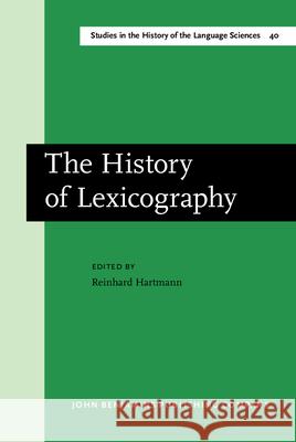 The History of Lexicography: Papers from the Dictionary Research Centre Seminar at Exeter, March 1986 Reinhard R. Hartmann 9789027245236 John Benjamins Publishing Co