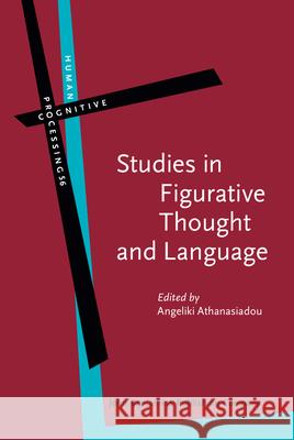 Studies in Figurative Thought and Language Angeliki Athanasiadou 9789027246721 John Benjamins Publishing Company