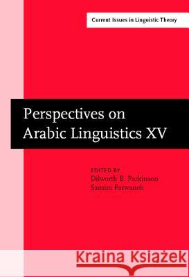 Perspectives on Arabic Linguistics: Papers from the Fifteenth Annual Symposium on Arabic Linguistics, Salt Lake City 2001  9789027247599 John Benjamins Publishing Co