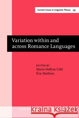 Variation within and across Romance Languages: Selected papers from the 41st Linguistic Symposium on Romance Languages (LSRL), Ottawa, 5–7 May 2011 Marie-Hélène Côté (Université Laval, Québec), Eric Mathieu (University of Ottawa) 9789027248527