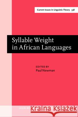 Syllable Weight in African Languages Paul Newman   9789027248572 John Benjamins Publishing Co