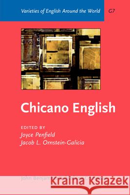 Chicano English: An Ethnic Contact Dialect Joyce Penfield Jacob L. Ornstein-Galicia  9789027248657 John Benjamins Publishing Co