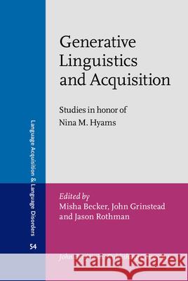 Generative Linguistics and Acquisition Misha Becker 9789027253163 0