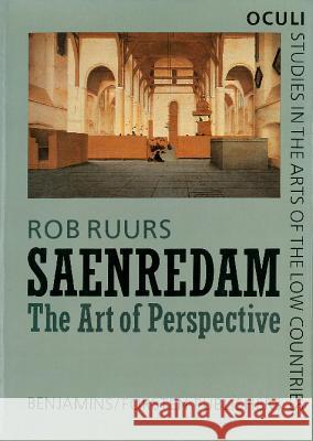 Saenredam: the Art of Perspective  9789027253316 John Benjamins Publishing Co