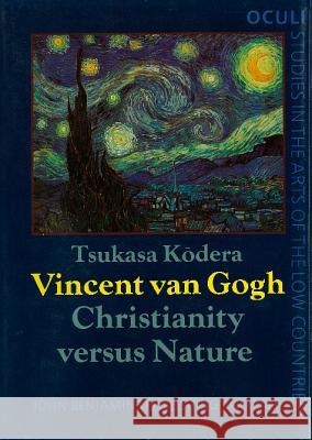 Vincent Van Gogh: Christianity Versus Nature  9789027253330 John Benjamins Publishing Co