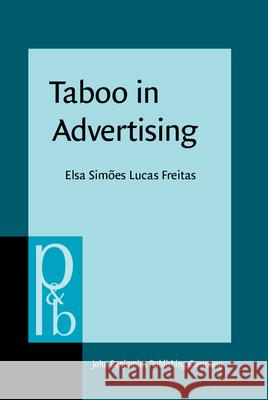 Taboo in Advertising Elsa Simoes Lucas Freitas 9789027254238 John Benjamins Publishing Co