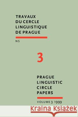 Prague Linguistic Circle Papers   9789027254436 Prague Linguistic Circle papers