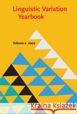 Linguistic Variation Yearbook 2002 Pierre Pica Johan Rooryck  9789027254726 John Benjamins Publishing Co
