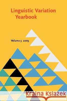 Linguistic Variation Yearbook 2003 Pierre Pica Johan Rooryck  9789027254733