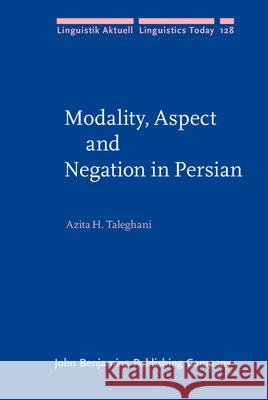 Modality, Aspect and Negation in Persian  9789027255112 John Benjamins Publishing Co