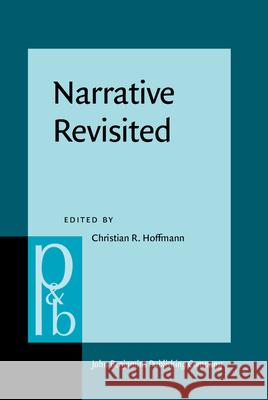 Narrative Revisited: Telling a Story in the Age of New Media Christian R. Hoffmann   9789027256034