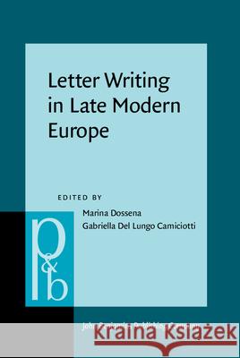 Letter Writing in Late Modern Europe Marina Dossena 9789027256232 BERTRAMS