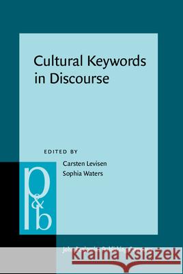 Cultural Keywords in Discourse   9789027256829 Pragmatics & Beyond New Series