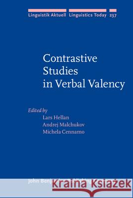 Contrastive Studies in Verbal Valency Lars Hellan Andrej Malchukov Michela Cennamo 9789027257208