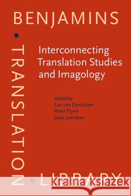 Interconnecting Translation Studies and Imagology Luc Va Peter Flynn Joep Leerssen 9789027258601 John Benjamins Publishing Co