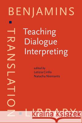Teaching Dialogue Interpreting Research-based proposals for higher education  9789027258854 Benjamins Translation Library