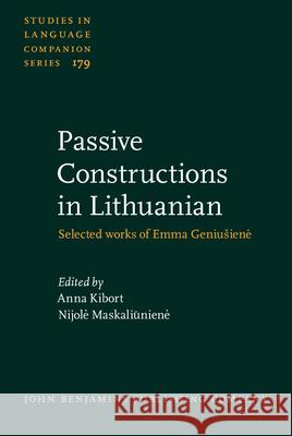 Passive Constructions in Lithuanian: Selected Works of Emma Geniusiene Anna Kibort   9789027259448 John Benjamins Publishing Co