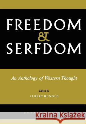 Freedom and Serfdom: An Anthology of Western Thought Stevens, R. 9789027700070 Springer