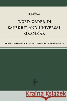 Word Order in Sanskrit and Universal Grammar J. F. Staal 9789027700315 Springer