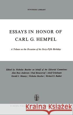 Essays in Honor of Carl G. Hempel: A Tribute on the Occasion of His Sixty-Fifth Birthday Rescher, N. 9789027700858 Springer