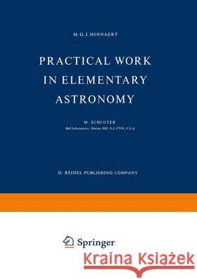 Practical Work in Elementary Astronomy M. G. J. Minnaert 9789027701336