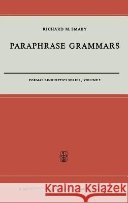 Paraphrase Grammars R. M. Smaby Richard M. Smaby 9789027701787 Springer