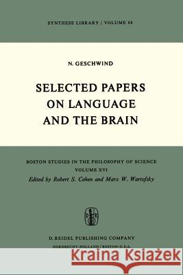 Selected Papers on Language and the Brain N. Geschwind 9789027702630 Springer