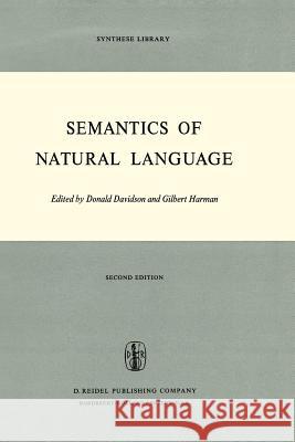 Semantics of Natural Language D. Davidson Gilbert Harman Donald Davidson 9789027703101 D. Reidel