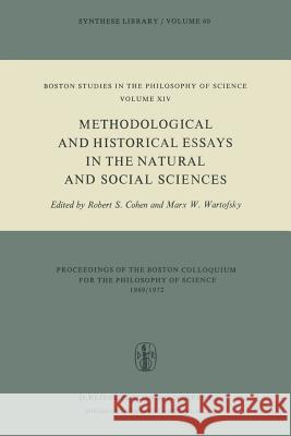 Methodological and Historical Essays in the Natural and Social Sciences R. S. Cohen Marx W. Wartofsky R. S. Cohen 9789027703781 Reidel