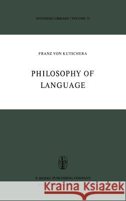 Philosophy of Language Franz Von Kutschera F. Vo Burnham Terrell 9789027705914 Springer