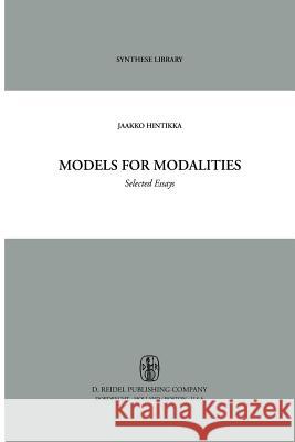 Models for Modalities: Selected Essays Hintikka, Jaakko 9789027705983