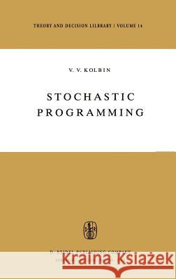 Stochastic Programming V. V. Kolbin I. P. Grigoryev 9789027707505 Springer