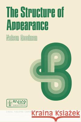 The Structure of Appearance Nelson Goodman Geoffrey Hellman 9789027707741 D. Reidel Publishing