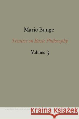 Treatise on Basic Philosophy: Ontology I: The Furniture of the World M. Bunge 9789027707857 Springer