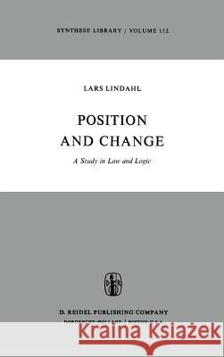 Position and Change: A Study in Law and Logic Lindahl, L. 9789027707871