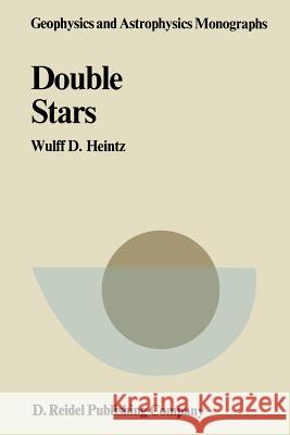 Double Stars Wulff D. Heintz W. D. Heintz 9789027708861 D. Reidel