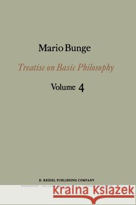 Treatise on Basic Philosophy: Ontology II: A World of Systems Bunge, M. 9789027709455 Springer