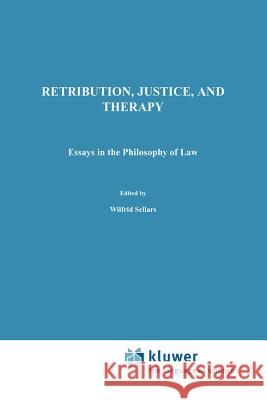 Retribution, Justice, and Therapy: Essays in the Philosophy of Law J.G. Murphy 9789027709998 Springer