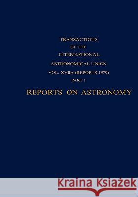 Reports on Astronomy Edith A. Muller 9789027710055 Kluwer Academic Publishers