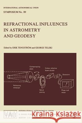 Refractional Influences in Astrometry and Geodesy E. Tengstrvm G. Teleki International Union of Geodesy and Geoph 9789027710383 D. Reidel