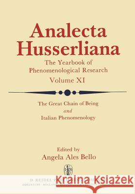 The Great Chain of Being and Italian Phenomenology A. a. Bello World Institute for Advanced Phenomenolo 9789027710710