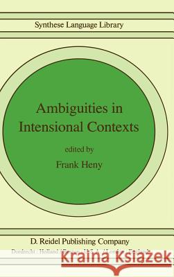 Ambiguities in Intensional Contexts F. Heny Frank Heny 9789027711670