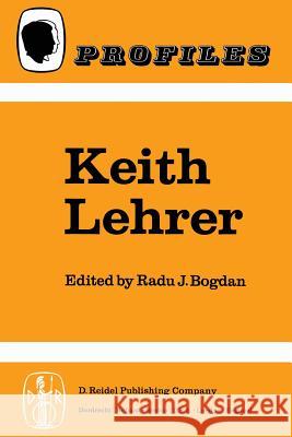 Keith Lehrer Radu J. Bogdan R. Bogdan 9789027711731 D. Reidel