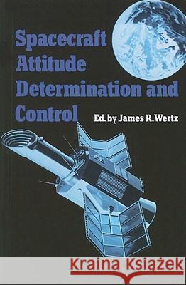 Spacecraft Attitude Determination and Control  9789027712042 KLUWER ACADEMIC PUBLISHERS GROUP